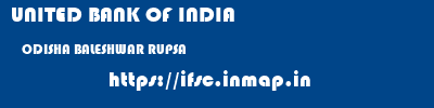 UNITED BANK OF INDIA  ODISHA BALESHWAR RUPSA   ifsc code